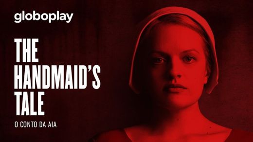 The Handmaid's Tale - O Conto da Aia - Globoplay