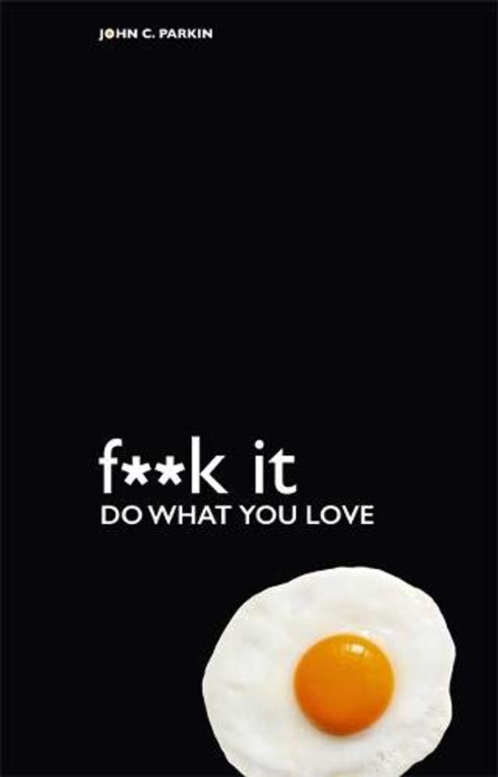 Book Fuck It: Do What You Love