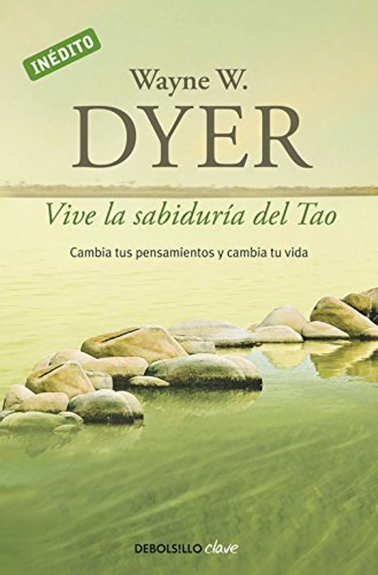 Book Vive la sabiduría del Tao: Cambia tus pensamientos y cambia tu vida