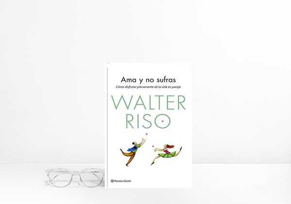 Book Ama y no sufras: Cómo disfrutar plenamente de la vida en pareja