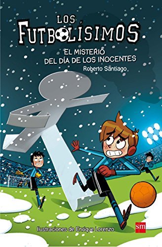 Book Los Futbolísimos.El misterio del día de los inocentes