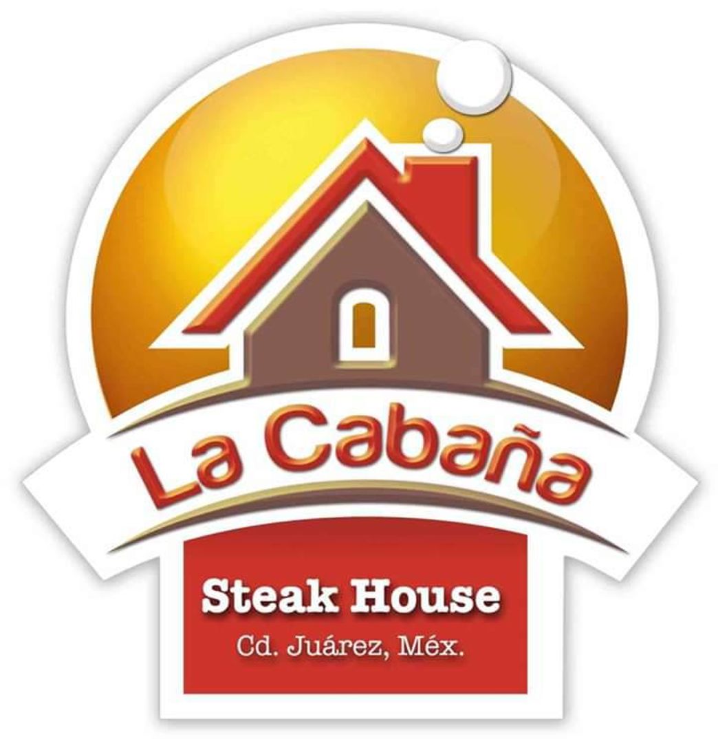 Restaurants La Cabaña Steak House - Ciudad Juárez - Facebook