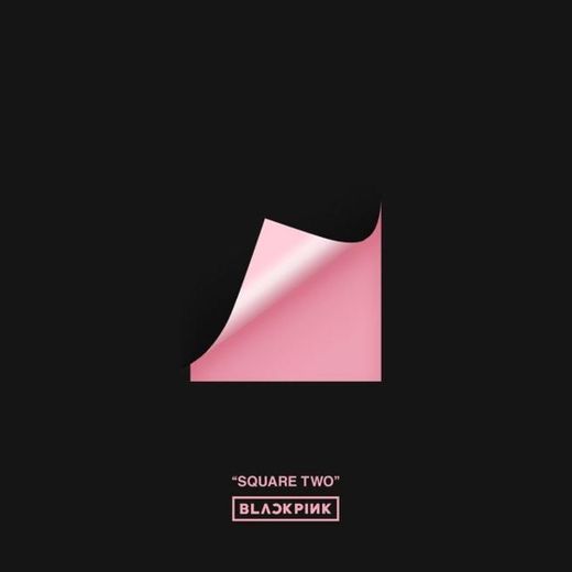 BLACKPINK: SQUARE TWO 