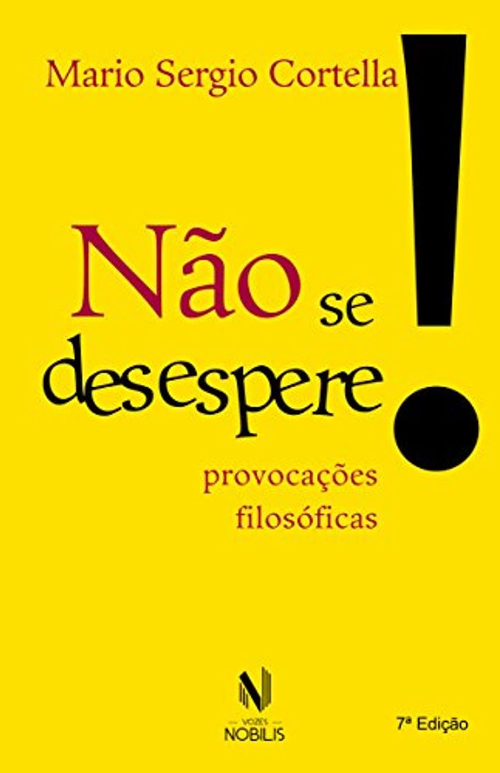 Libros Não Se Desespere! Provocações Filosóficas