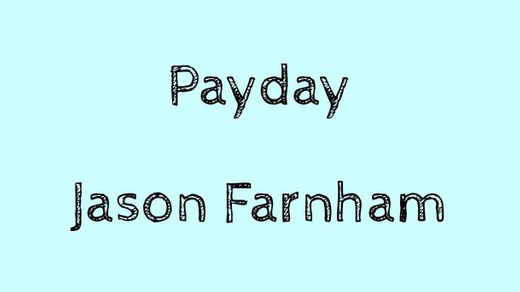 Payday - Jason Farnham