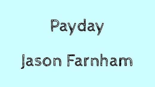 Payday - Jason Farnham