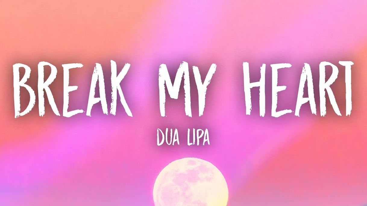 Dua Lipa - Break My Heart (Lyrics) - YouTube