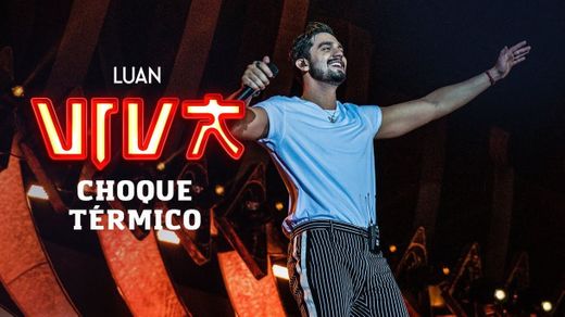 Luan Santana - choque térmico (DVD VIVA) [Vídeo Oficial] 