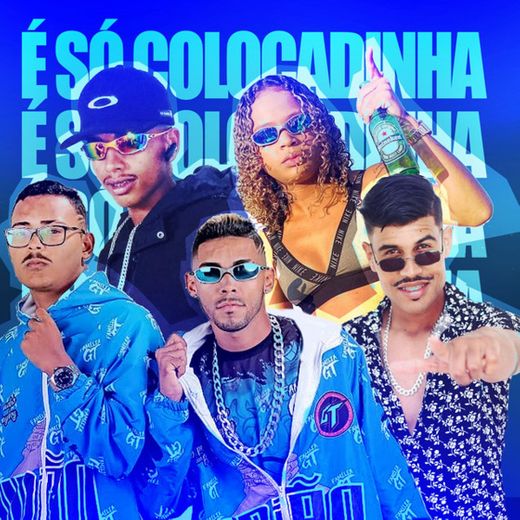 É Só Colocadinha (feat. Mc Dricka)