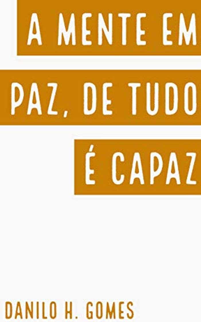 Book A MENTE EM PAZ, DE TUDO É CAPAZ: Que tal descansar na