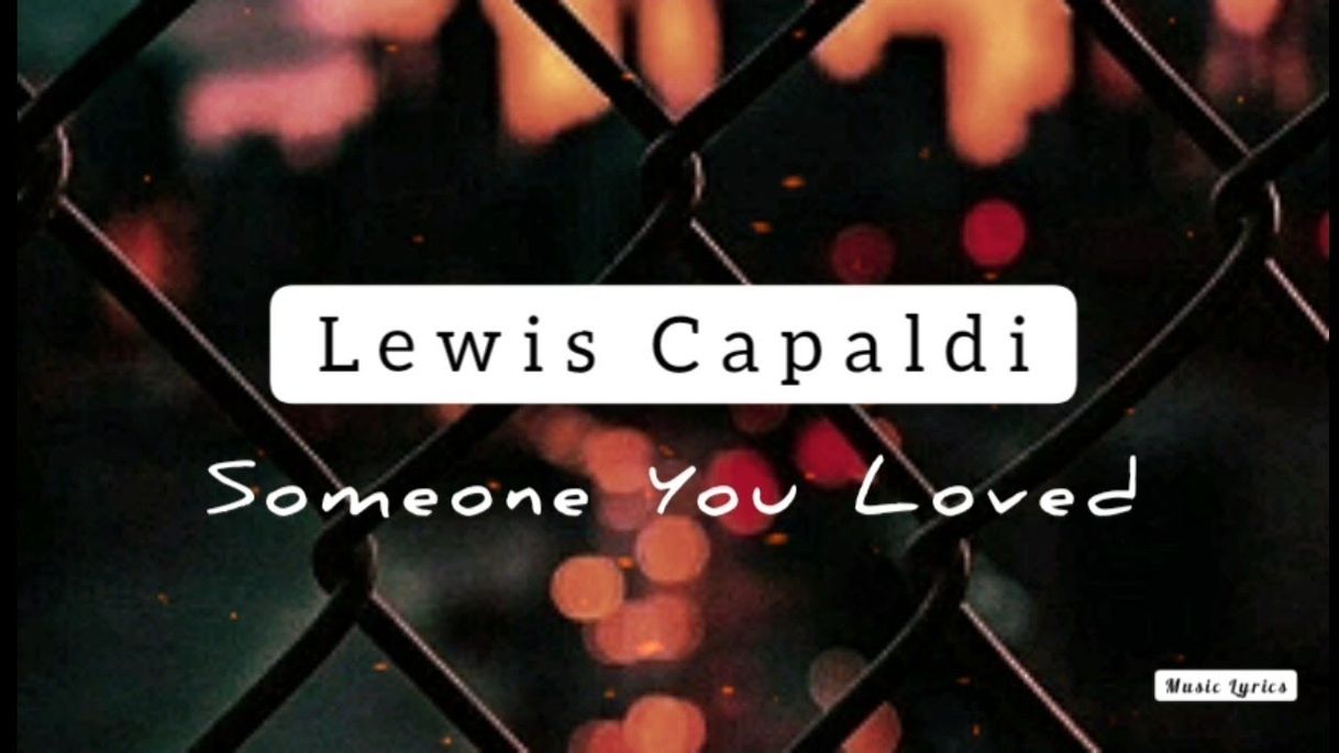 Moda Lewis Capaldi - Someone You Loved (Tradução) - YouTube