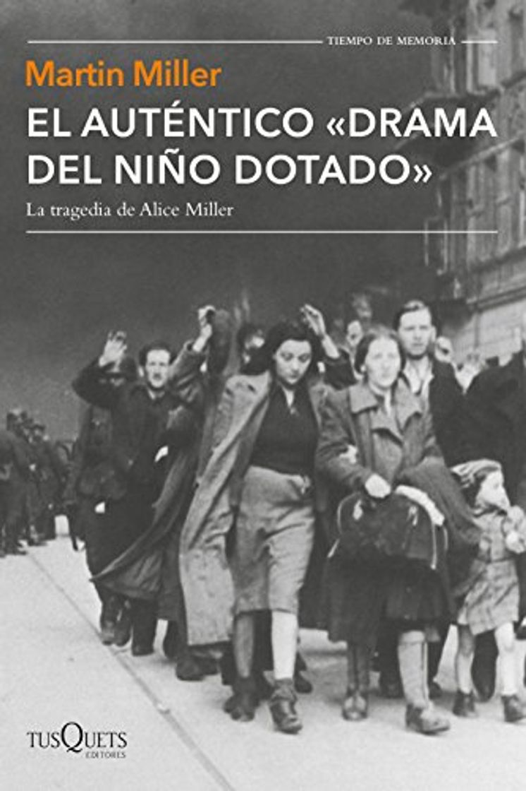 Libro El auténtico "drama del niño dotado": La tragedia de Alice Miller