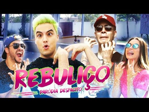 REBULIÇO - Paródia DESPACITO - YouTube