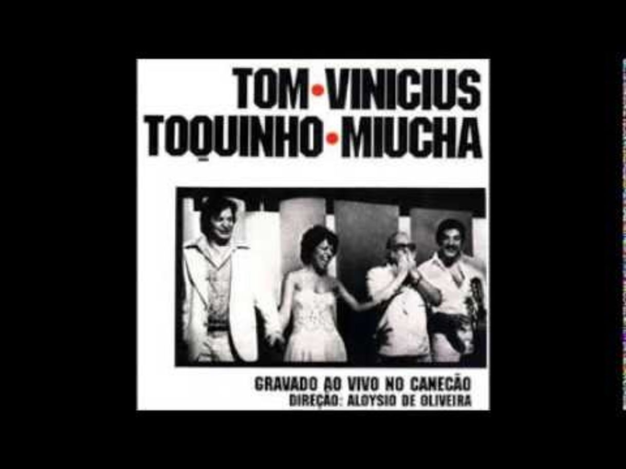 Moda Tom, Vinicius, Toquinho e Miucha - YouTube