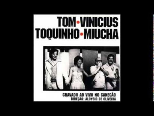 Tom, Vinicius, Toquinho e Miucha - YouTube