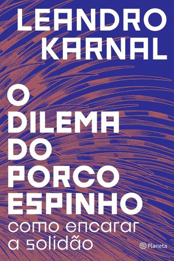 O dilema do porco-espinho