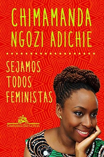  Sejamos todos feministas de Chimamanda Ngozi Adichie


