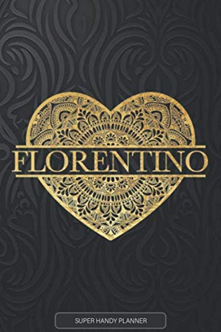 Libro Florentino: Florentino Planner, Calendar, Notebook ,Journal, Gold Heart Design With The Name Florentino