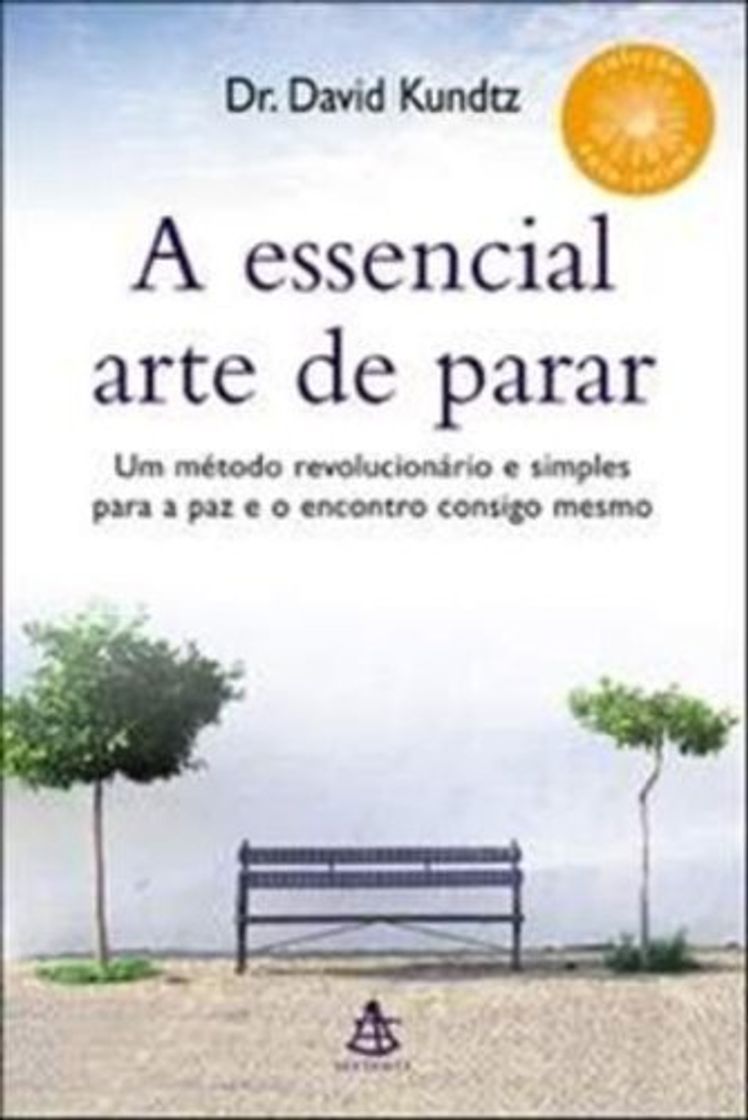 A Essencial Arte De Parar - Coleção Auto-Estima