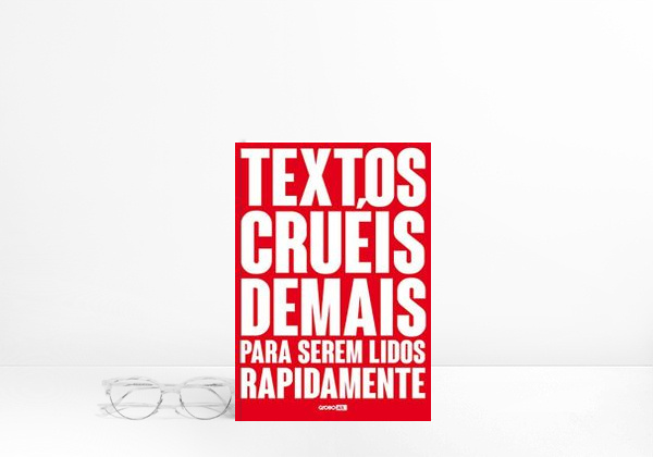 Book Textos cruéis demais para serem lidos rapidamente