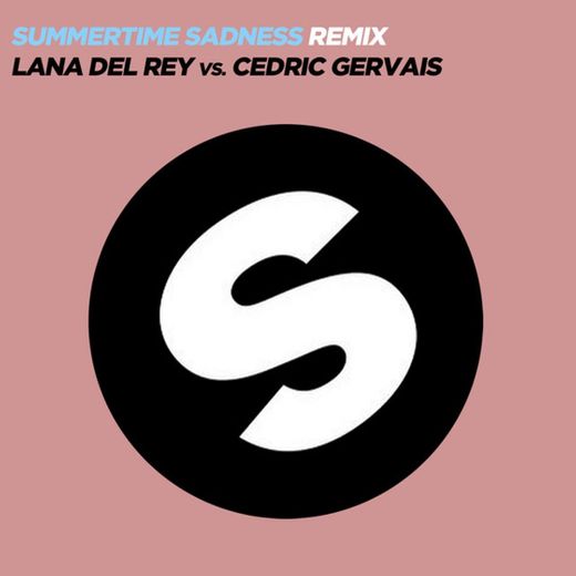 Summertime Sadness (Lana Del Rey Vs. Cedric Gervais) - Cedric Gervais Remix