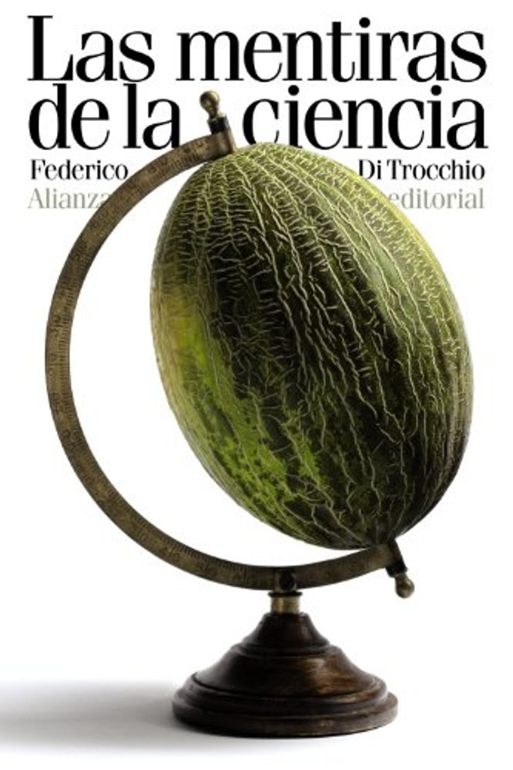 Book Las mentiras de la ciencia: ¿Por qué y cómo engañan los científicos?