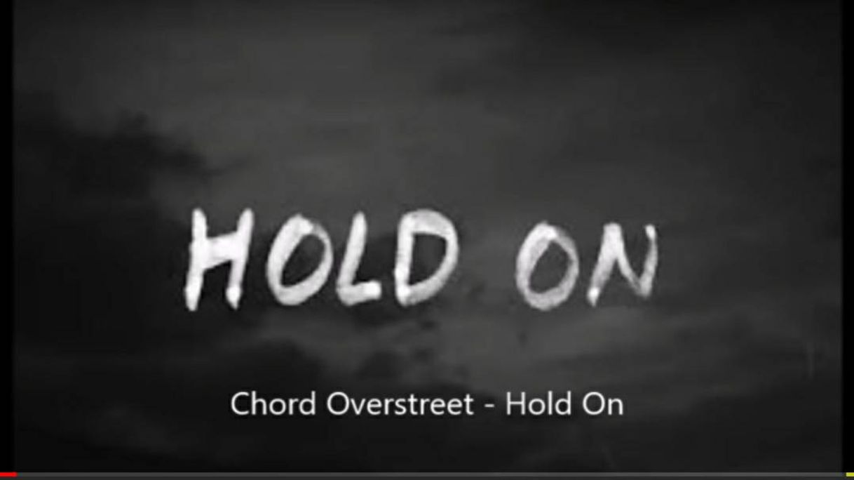 Canción Hold On- Chord Overstreet 