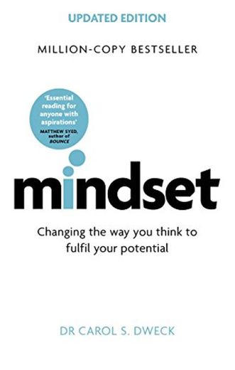 Mindset - Updated Edition: Changing The Way You think To Fulfil Your