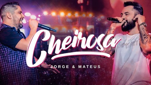Jorge & Mateus - CHEIROSA (Vídeo Oficial) - YouTube