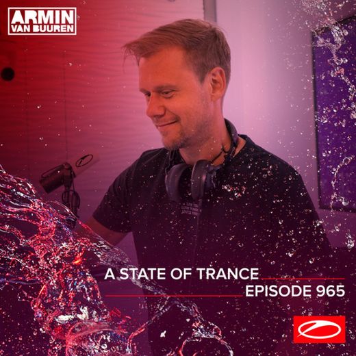 A State Of Trance (ASOT 965) - Track Recap, Pt. 1