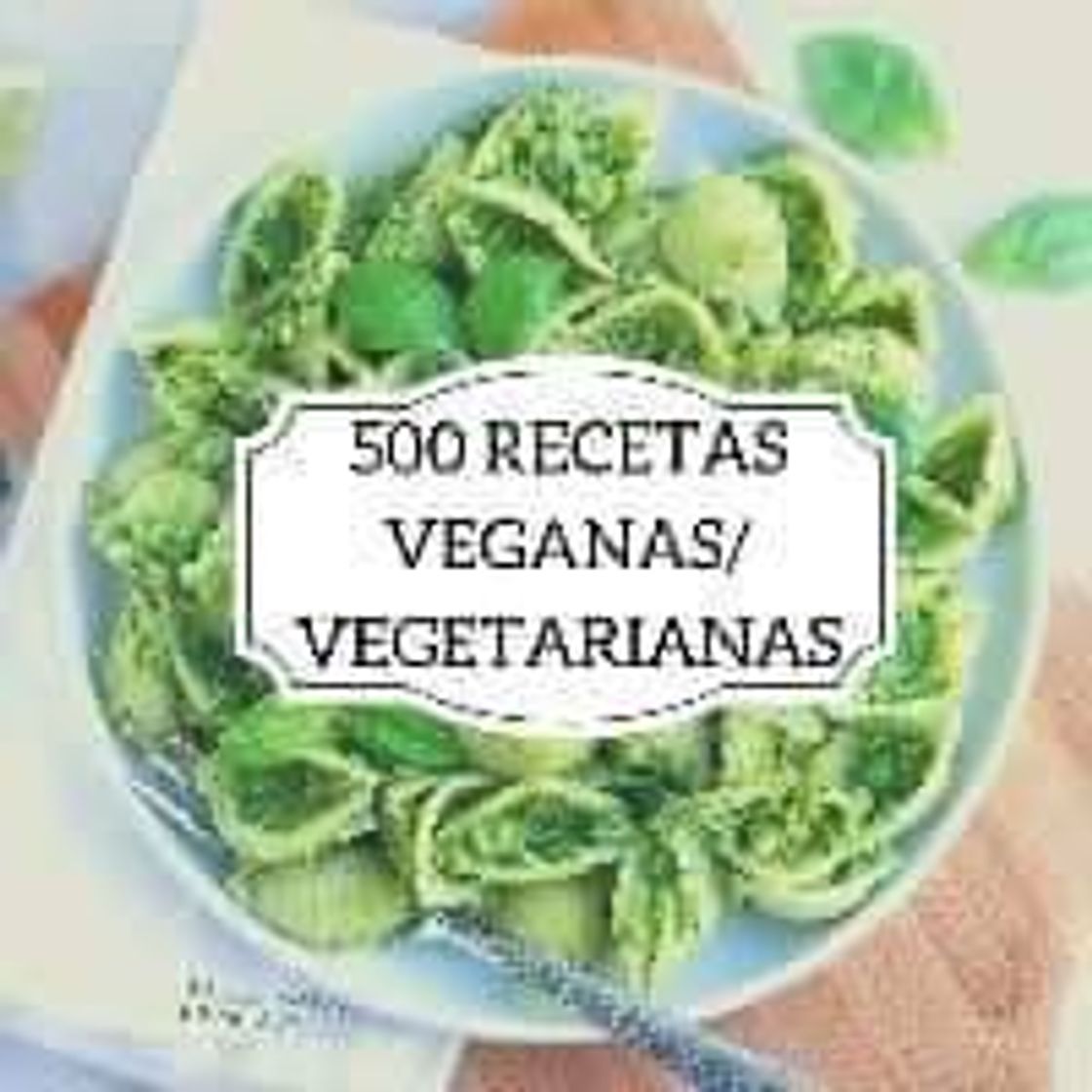 Moda E-book 500 receitas veganas e vegetarianas