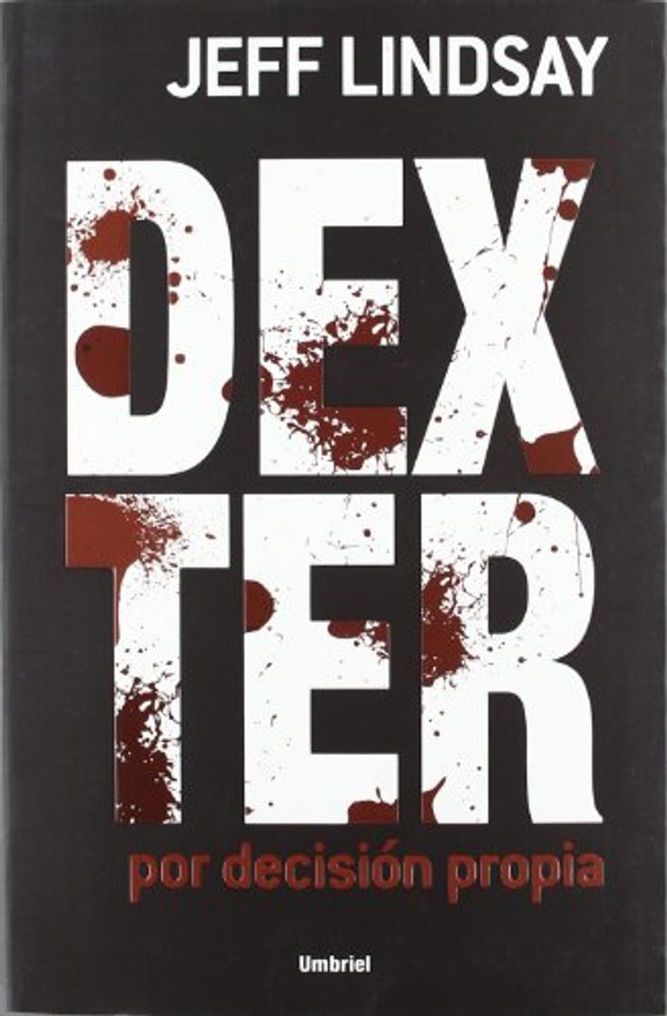 Libro Dexter por decisión propia