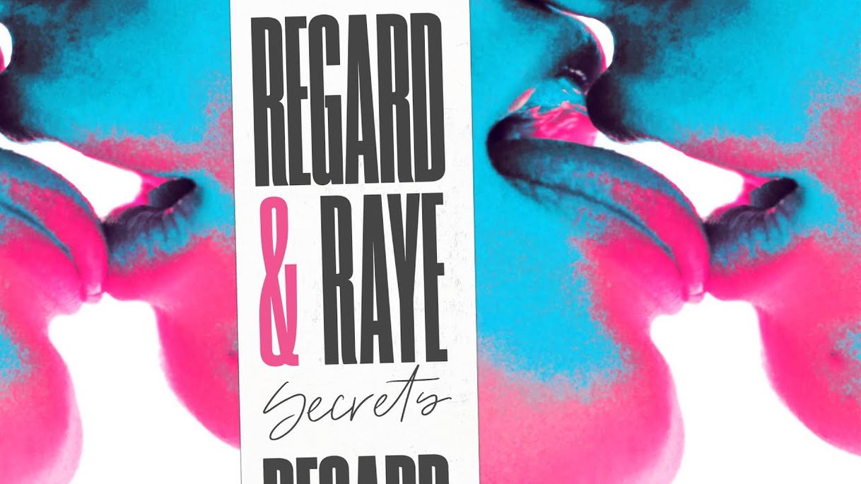 Secrets - regard ft raye 