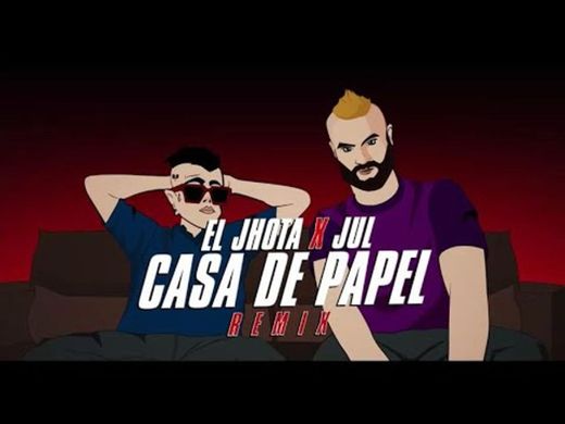El Jhota feat. Jul- Casa de papel (Remix) 