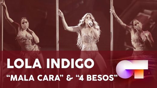 "MALA CARA" & "4 BESOS" - LOLA INDIGO | GALA FINAL OT 2020