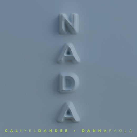 Cali y el Dandee ft Danna Paola - Nada 