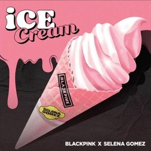 BLACKPINK - Ice Cream(with Selena Gomez)