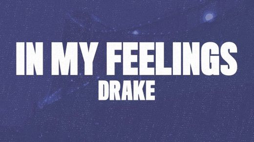 Drake - In my Feelings
