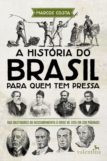 A história do Brasil para quem tem pressa: