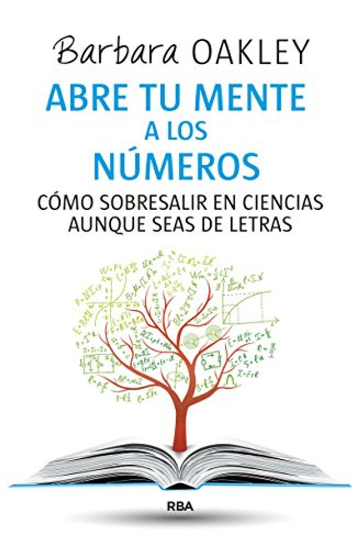 Libros Abre tu mente a los números: Cómo sobresalir en ciencias aunque seas