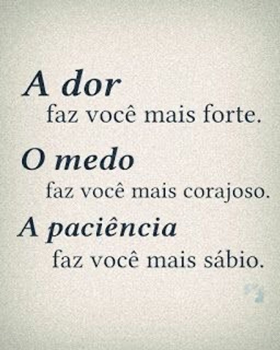 A dor, o medo e a paciência... 
