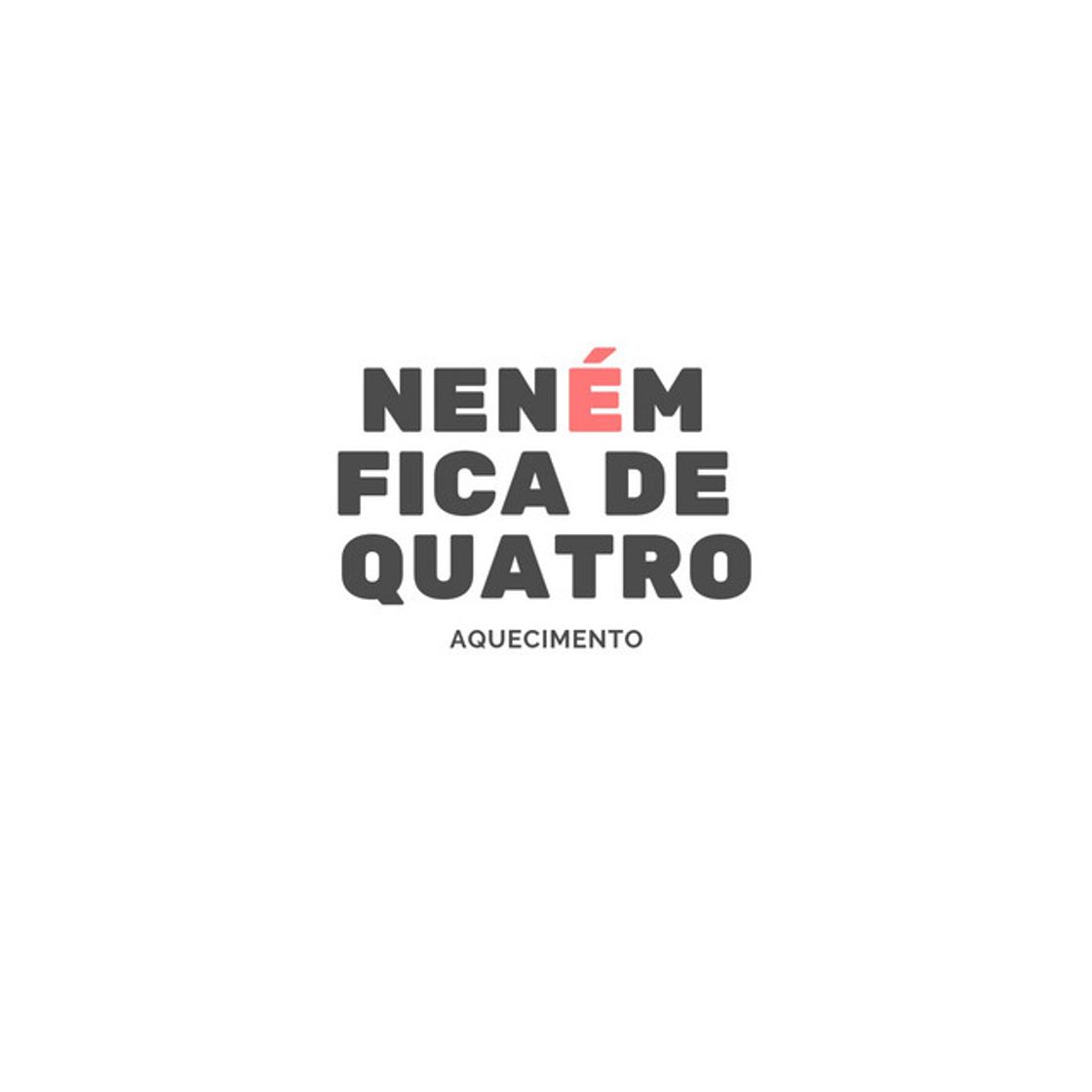 Canción Aquecimento Neném Fica de Quatro