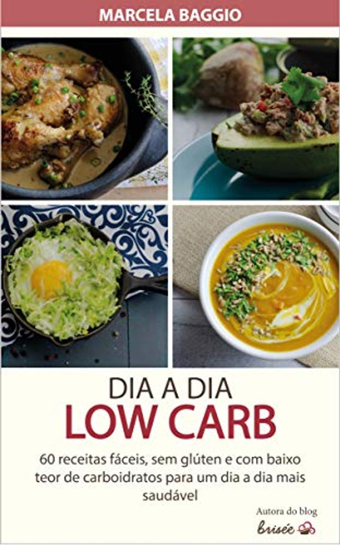 Book DIA A DIA LOW CARB: 60 receitas fáceis, sem glúten e com