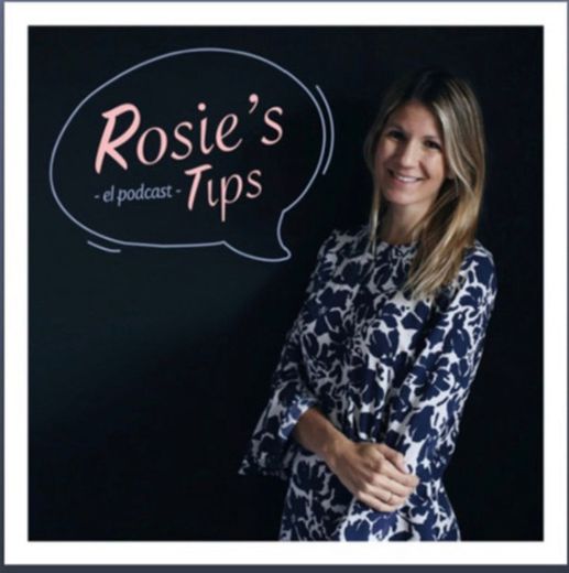 Rosie’s tips podcast