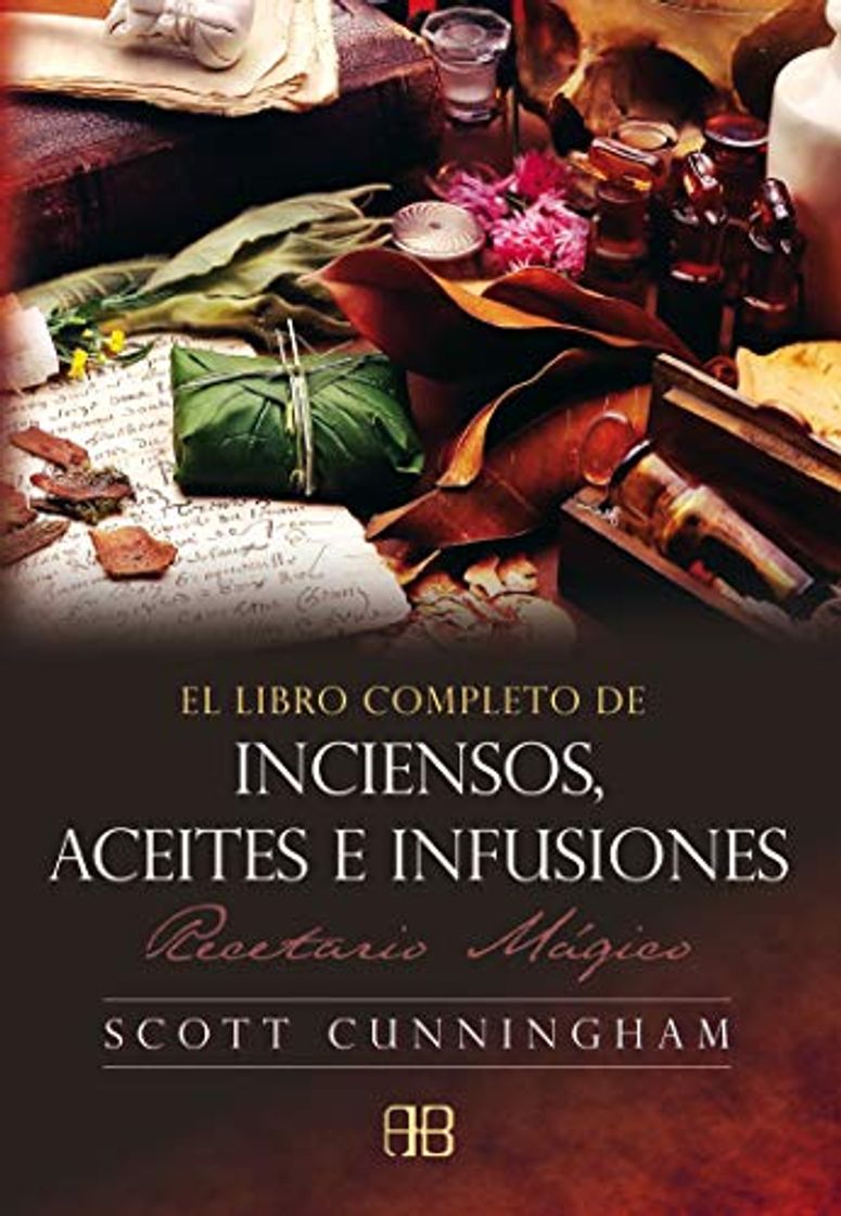 Libro El libro completo de inciensos, aceites e infusiones : recetario mágico