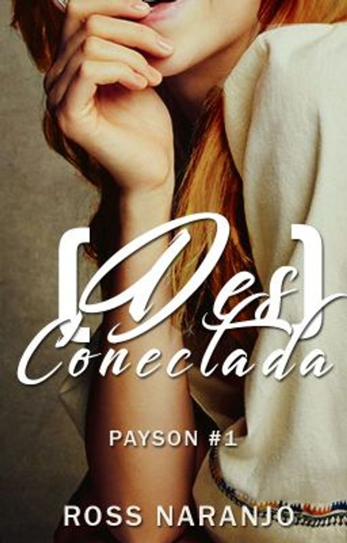 [Des]conectada |Payson 1| - RQueen - Wattpad