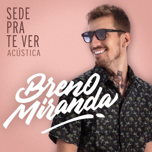 Sede Pra Te Ver - Acústica