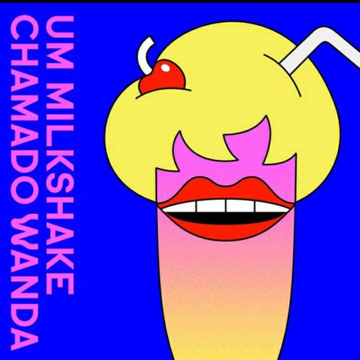 Podcast Um Milkshake Chamado Wanda