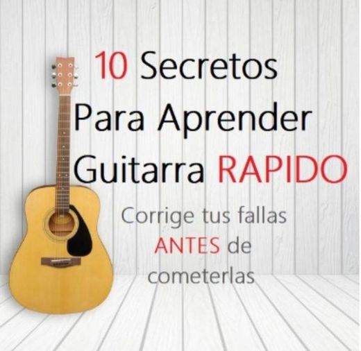 Secretos Para Aprender Rápido a Tocar Guitarra