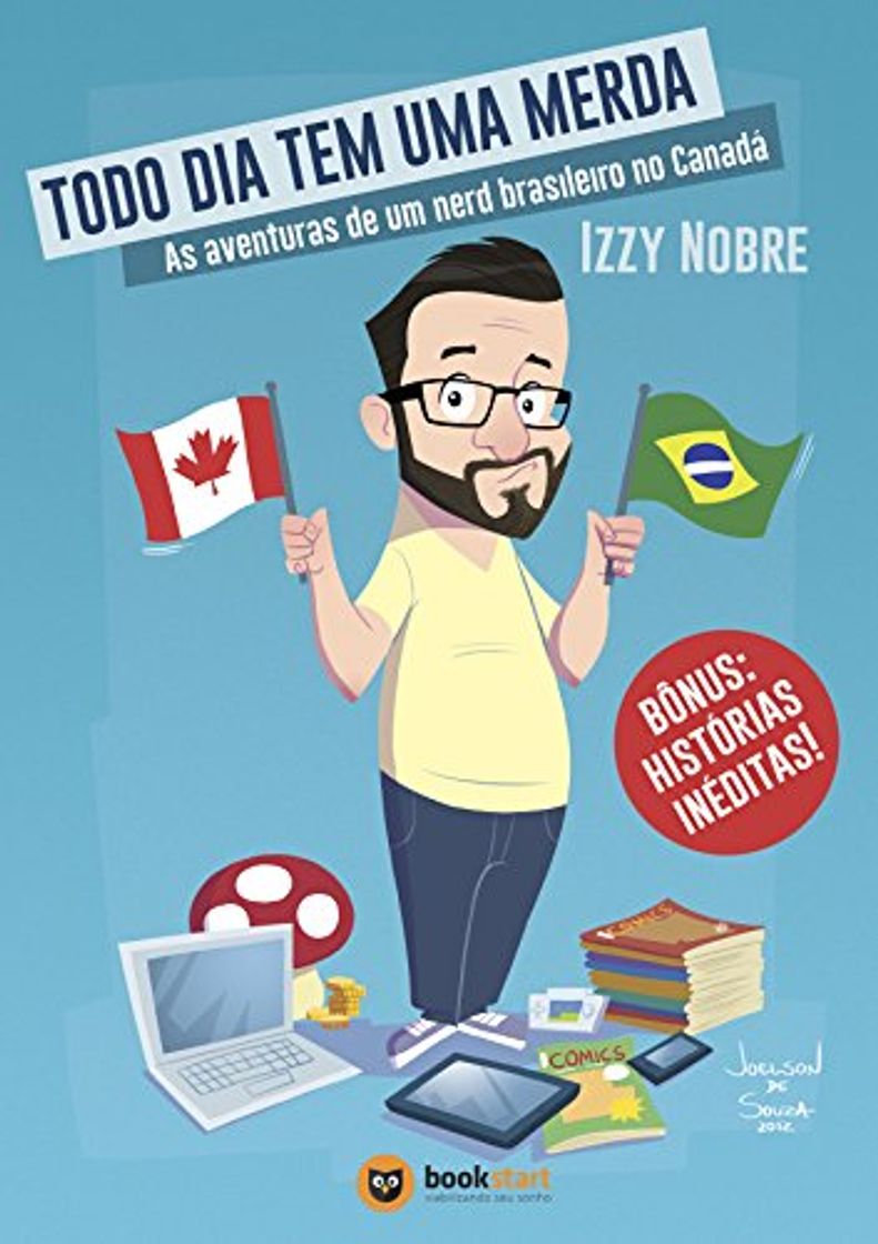 Libro Todo dia tem uma merda: As aventuras de um nerd brasileiro no